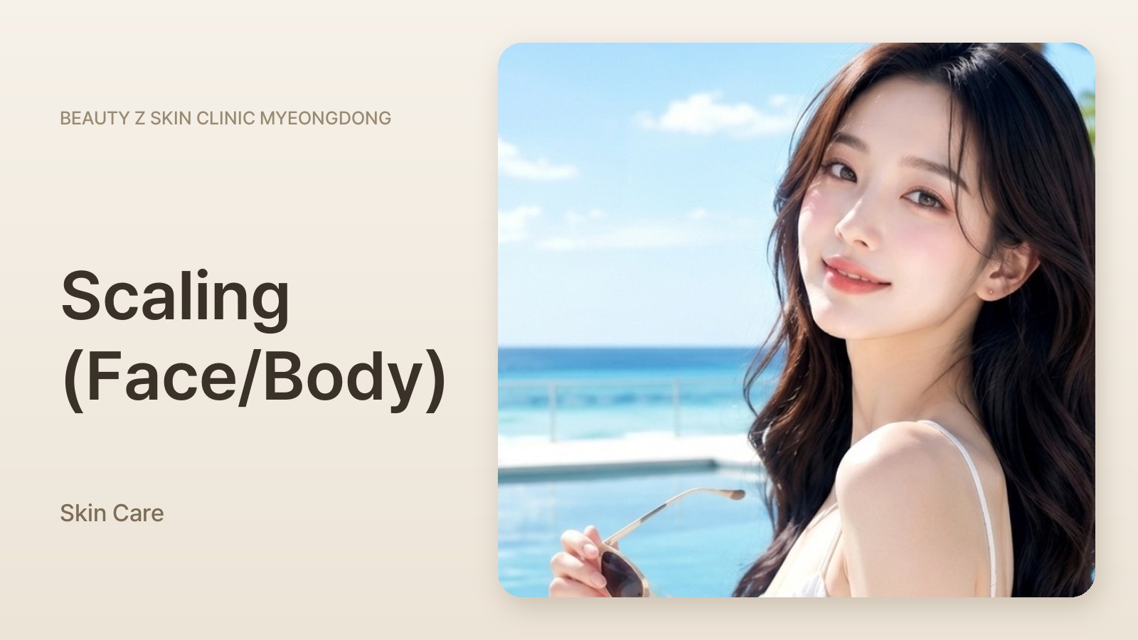 Scaling (Face/Body) at Beauty Z Skin Clinic Myeongdong