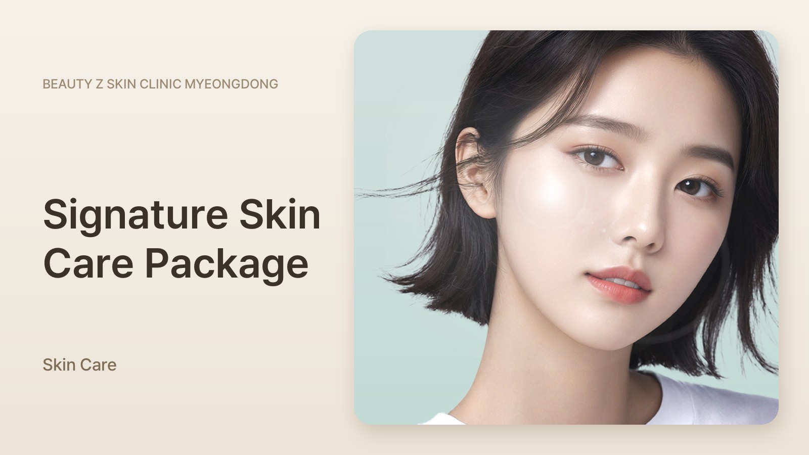Signature Skin Care Package at Beauty Z Skin Clinic Myeongdong