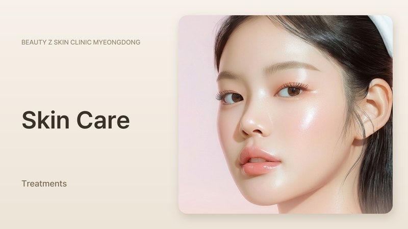 Skin Care at Beauty Z Skin Clinic Myeongdong